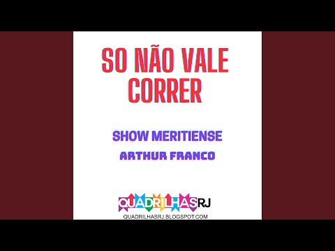 So Não Vale Correr - Show Meritiense
