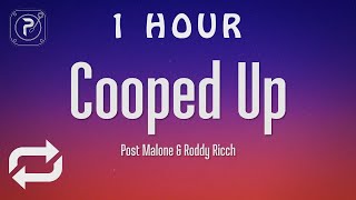 [1 HOUR 🕐 ] Post Malone - Cooped Up (Lyrics) FT Roddy Ricch