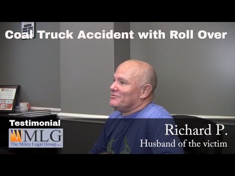 Catastrophic Injuries Truck Accident Testimonial West Virginia Accident Lawyer