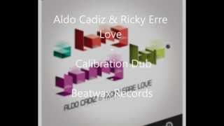 Aldo Cadiz & Ricky Erre Love - Calibration Dub / Beatwax Records