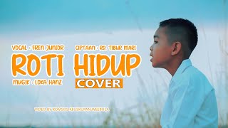 Download lagu FREN JUNIOR || ROTI HIDUP (  Musik Video ) mp3