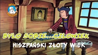 Download lagu Byl Sobie Czlowiek... 15 Hiszpański złoty wiek mp3