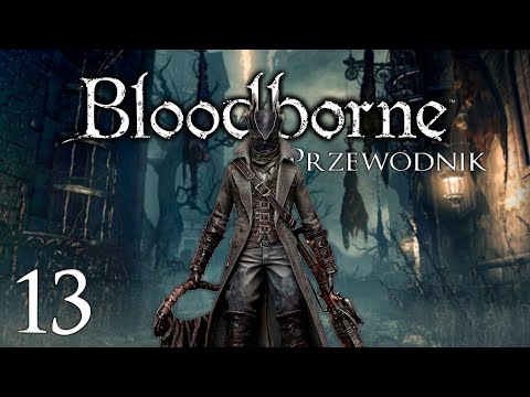 Granica koszmaru | Przewodnik 100% po Bloodborne #13