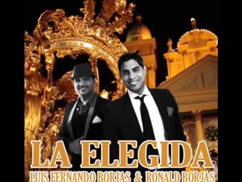 LA ELEGIDA - Luis Fernando Borjas y Ronald Borjas