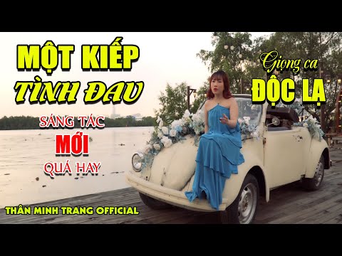 Một kiếp tình đau - Thân Minh Trang