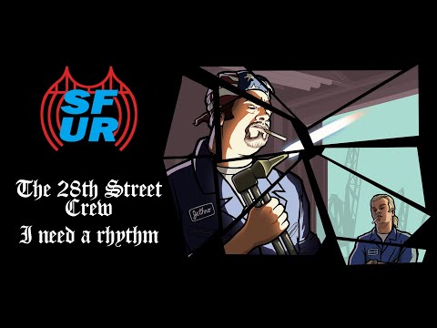 The 28th Street Crew - I need a rhythm - SF-UR