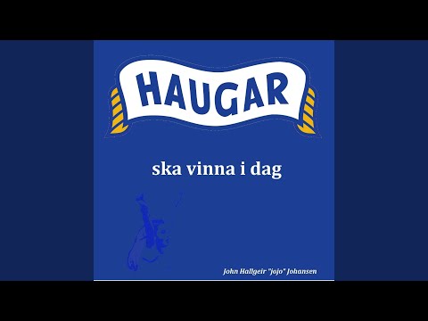 Haugar ska vinna i dag