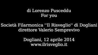 preview picture of video 'Lorenzo Pusceddu, For you - Società Filarmonica ''Il Risveglio'' di Dogliani'