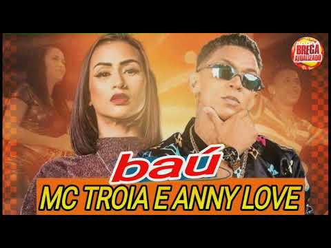 📀 BAÚ MC TRÓIA E ANNY LOVE - O MELHOR DO BREGA ROMÂNTICO - (2023)