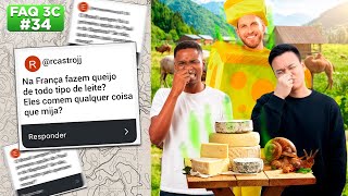 #FAQ #34 | QUEM FEDE MAIS: O FRANCÊS OU O QUEIJO DELES? | #3CONTINENTES