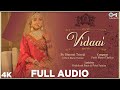 Full Audio: વિદાઇ #Vidaai - Bhoomi Trivedi, Parth Bharat Thakkar | Priya Saraiya, Hrishikesh