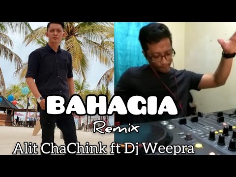 DMBP - Bahagia Remix | Alit ChaChink Ft Dj Weepra