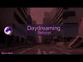Rebzyyx Daydreaming Lyrics