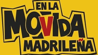 LA VERDADERA HISTORIA DE LA MOVIDA MADRILEÑA