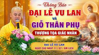 THÔNG BÁO ĐẠI LỄ VU LAN VÀ GIỖ THÂN PHỤ TT. THÍCH GIÁC NHÀN