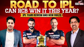 Road to IPL | Can RCB win it this Year? | IPL Team Review and New Rules | IPL 2023