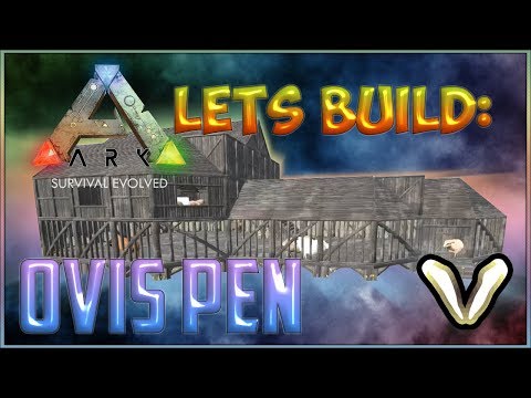 Ark Survival Evolved | Let's Build | Ovis Pen Speed Build