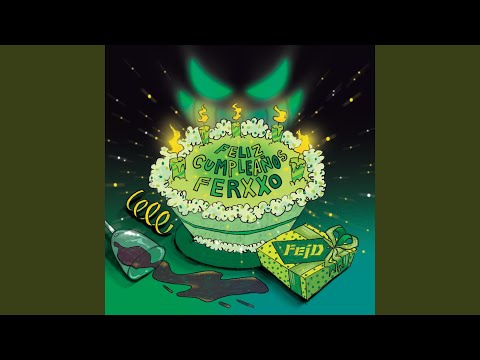 Audio oficial de «Feliz Cumpleaños Ferxxo» de Feid, publicado por Universal Music Group