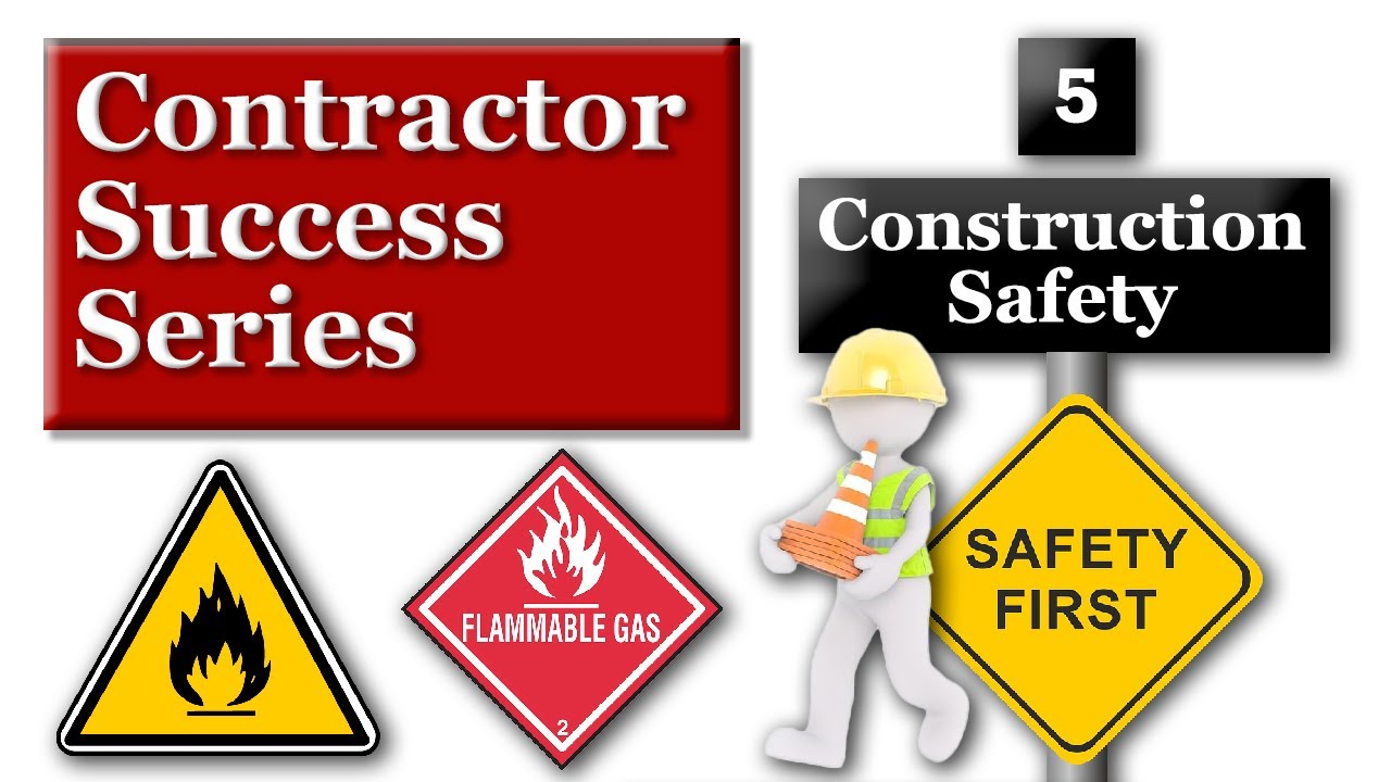 Contractors Success Series - Construction Safety | 5