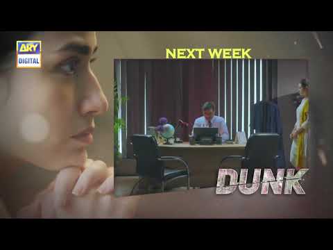 Dunk Episode 4 - Teaser - ARY Digital Drama