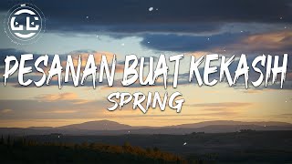 Download lagu Spring - Pesanan Buat Kekasih (Lyrics) mp3 Download lagu Spring - Pesanan Buat Kekasih (Lyrics) mp3