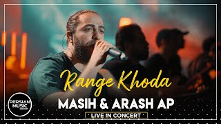 Masih &amp; Arash Ap - Range Khoda I Live In Concert ( مسیح و آرش ای پی - رنگ خدا )