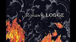 The Mohawk Lodge - Everybody's On Fire