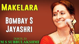 Makelara | Bombay Jayashri  (Album: Tribute to M S Subbulakshmi )