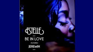 Estelle - Be In Love (feat. Jeremih)
