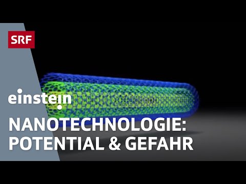 Nanotechnologie – Allheilmittel oder gefährlich für den Menschen? | Einstein | SRF Wissen