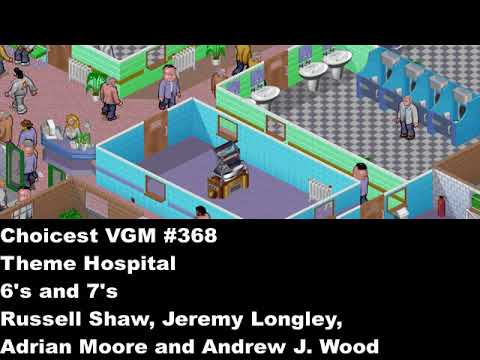 Choicest VGM - VGM #368 - Theme Hospital - 6's and 7's