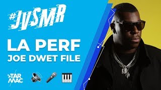 #JVSMR LA PERF •  Joé Dwèt Filé