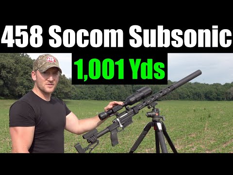 458 Socom Subsonic 1,001 Yard Precision Day Or Night With ATN Optics