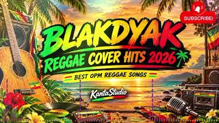 Download lagu π₯ BLAKDYAK REGGAE COVER HITS 2026 π΄ | Best OPM Reggae Songs | KantaStudio mp3 Download lagu π₯ BLAKDYAK REGGAE COVER HITS 2026 π΄ | Best OPM Reggae Songs | KantaStudio mp3