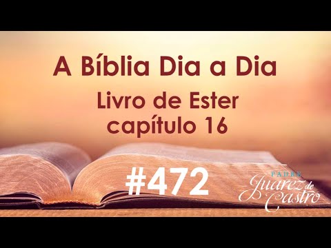 Curso Bíblico 472 - Livro de Ester 16 - O edito de reabilitação dos judeus - Padre Juarez de Castro