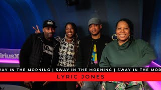 Lyric Jones Gets Crazy Love after "Face To Face" Live Performance On Sway In The Morning