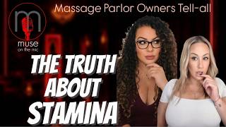 Stamina Secrets From Inside a Legal Massage Parlor | Ep. 11