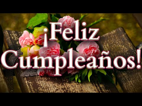 Feliz Feliz Cumpleaños Deseamos Para Ti (con letra)