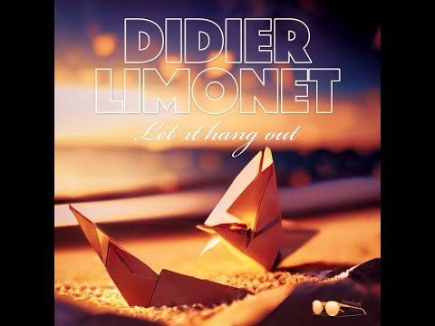 Didier Limonet  - Let It Hang Out (Edit Mix) Nu Disco