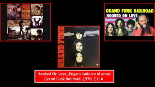 Grand Funk Railroad - Hooked On Love 1970 EUA