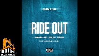 Branonthetrack ft. Young Scrap, Meaku, Young Gully &amp; Oscar Divine - Ride Out [Thizzler.com Exclusive