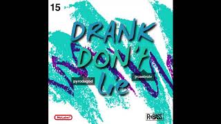 Pyro Da God x JR Castro - Drank Don&#39;t Lie (RnBass)