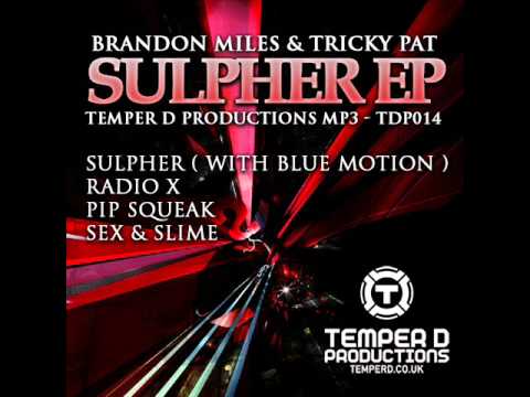 Blue Motion, Brandon Miles & Tricky Pat - Sulpher