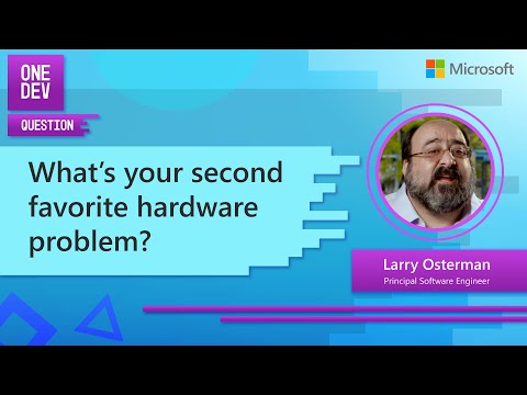 What's your second favorite hardware problem?