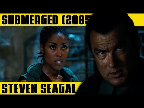STEVEN SEAGAL Arresting Lazarus | SUBMERGED (2005)