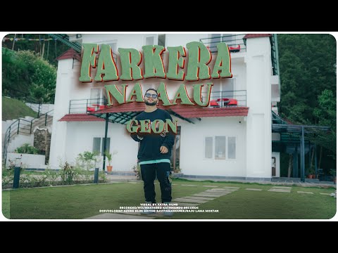 GEON - Farkera Na Aau | Official Music Video | Prod. Roni