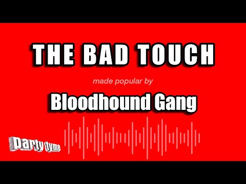 Bloodhound Gang - The Bad Touch (Karaoke Version)
