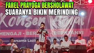 Download lagu LIVE FAREL PRAYOGA BERSHOLAWAT, SUARANYA BIKIN MERINDING mp3