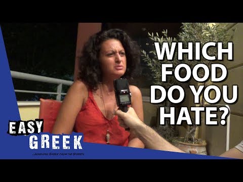Which Greek food do you hate the most? | Easy Greek 41