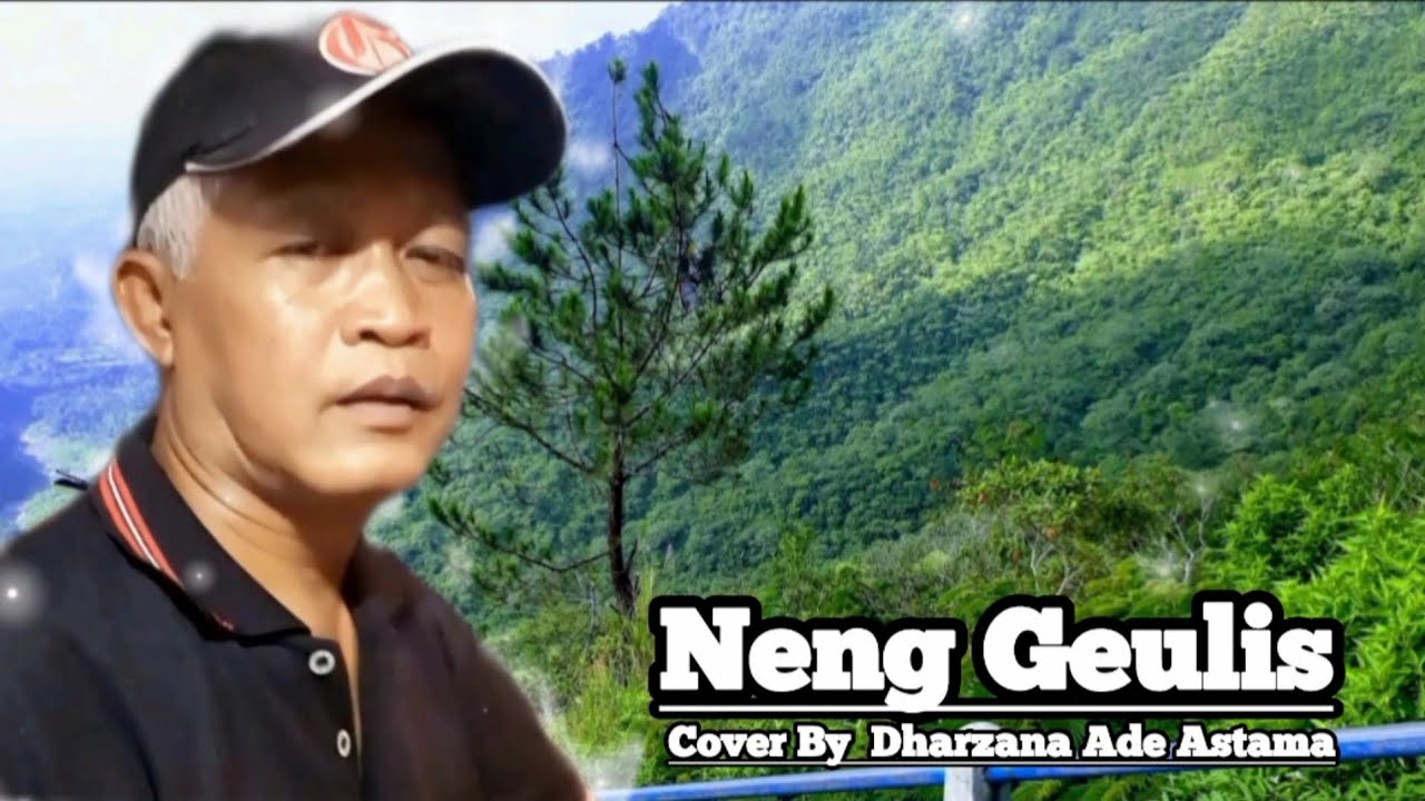Neng Geulis - Cover Lagu Sunda By Dharzana Ade Astama